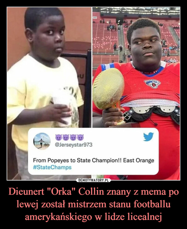 Dieunert "Orka" Collin znany z mema po lewej został mistrzem stanu footballu amerykańskiego w lidze licealnej