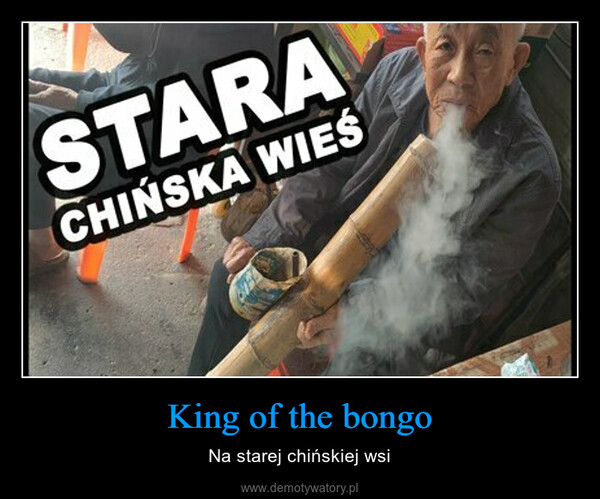 King of the bongo – Na starej chińskiej wsi 