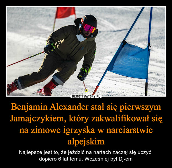 Benjamin Alexander stał się pierwszym Jamajczykiem, który zakwalifikował się na zimowe igrzyska w narciarstwie alpejskim