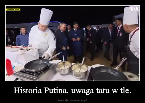 Historia Putina, uwaga tatu w tle. –  