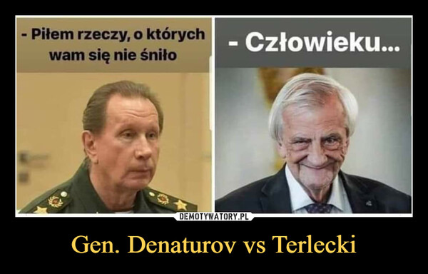 Gen. Denaturov vs Terlecki
