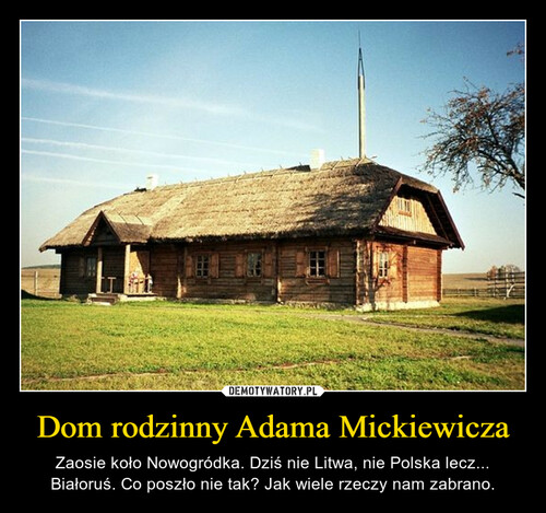 Dom rodzinny Adama Mickiewicza