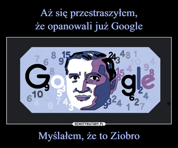 Myślałem, że to Ziobro –  Google