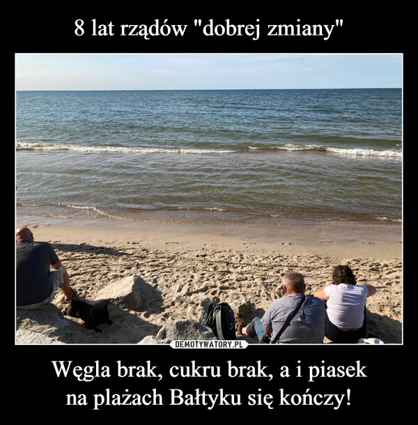 Węgla brak, cukru brak, a i piasekna plażach Bałtyku się kończy! –  