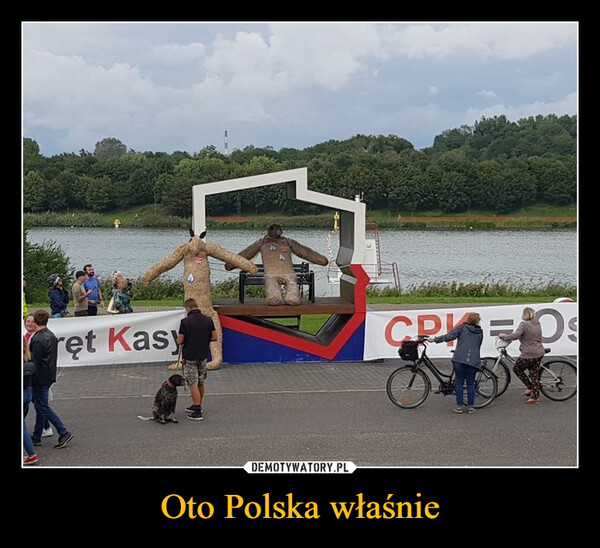 Oto Polska właśnie –  
