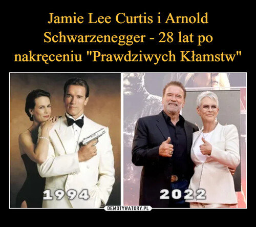 Jamie Lee Curtis i Arnold Schwarzenegger - 28 lat po nakręceniu "Prawdziwych Kłamstw"