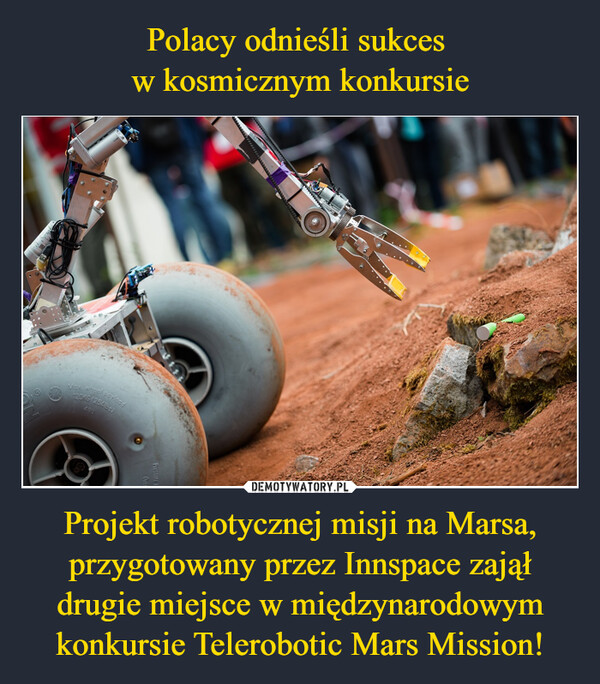 Projekt robotycznej misji na Marsa, przygotowany przez Innspace zajął drugie miejsce w międzynarodowym konkursie Telerobotic Mars Mission! –  