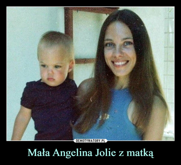 Mała Angelina Jolie z matką