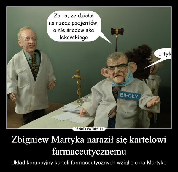Zbigniew Martyka naraził się kartelowi farmaceutycznemu – Układ korupcyjny karteli farmaceutycznych wziął się na Martykę 