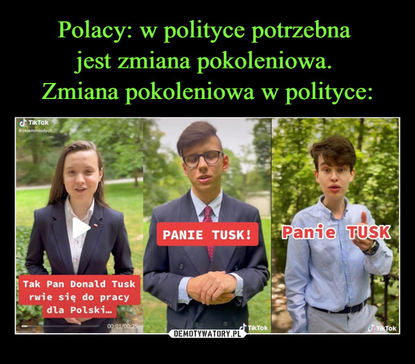 Polacy: w polityce potrzebna 
jest zmiana pokoleniowa. 
Zmiana pokoleniowa w polityce: