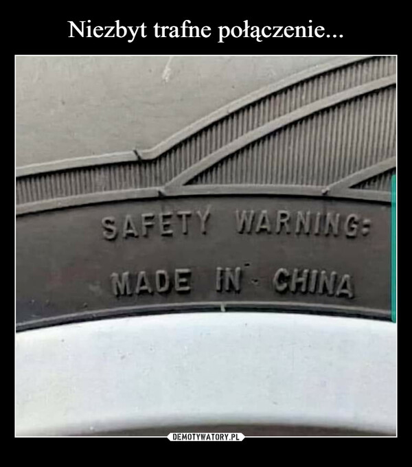  –  SAFETY WARNING:MADE IN CHINA