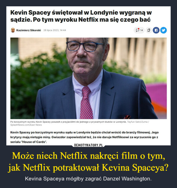 Może niech Netflix nakręci film o tym, jak Netflix potraktował Kevina Spaceya?