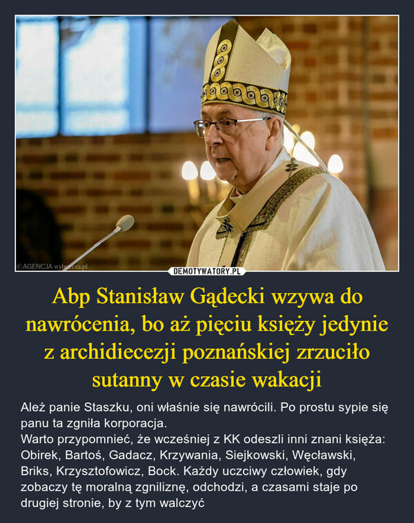 Abp Stanisław Gądecki wzywa do nawrócenia, bo aż pięciu księży jedynie z archidiecezji poznańskiej zrzuciło sutanny w czasie wakacji