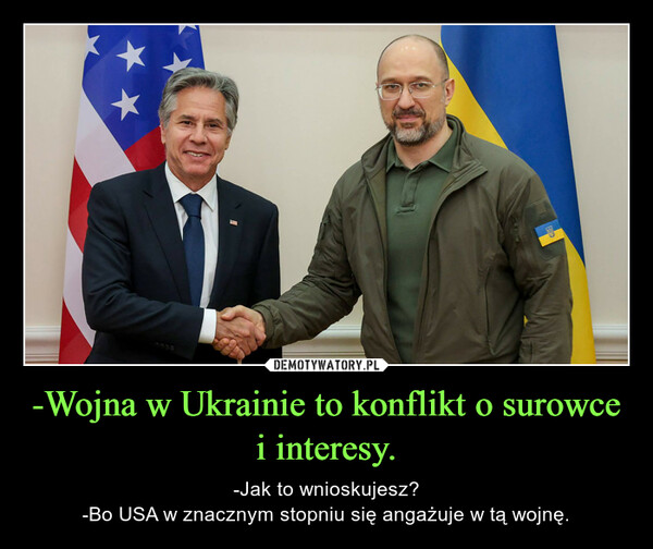 -Wojna w Ukrainie to konflikt o surowce i interesy.
