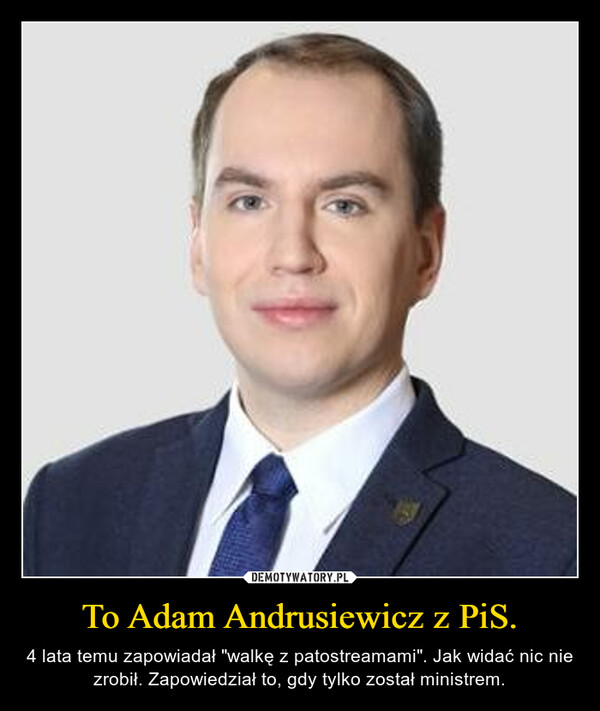 To Adam Andrusiewicz z PiS.