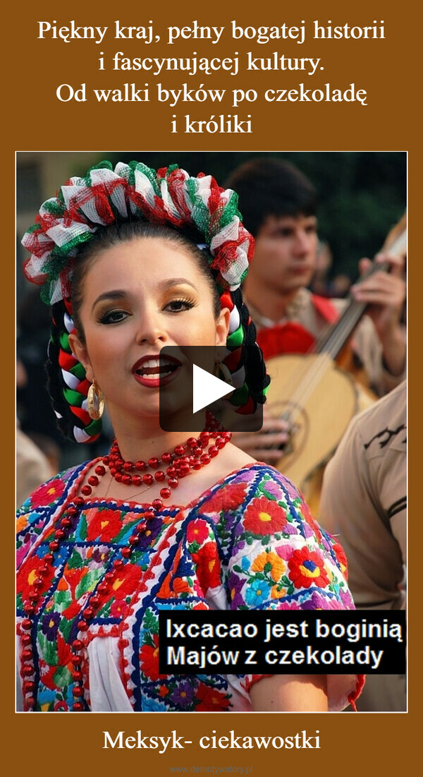 Meksyk- ciekawostki –  Ixcacao jest boginią Majówz czekolady