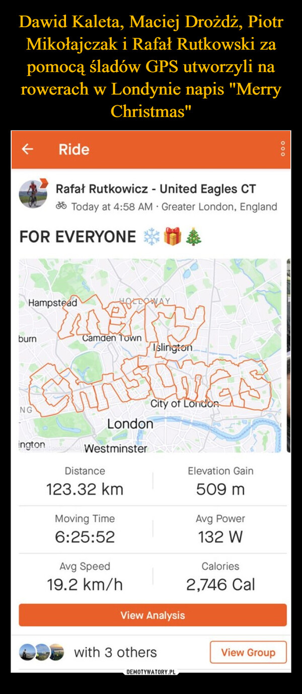 Dawid Kaleta, Maciej Drożdż, Piotr Mikołajczak i Rafał Rutkowski za pomocą śladów GPS utworzyli na rowerach w Londynie napis "Merry Christmas"