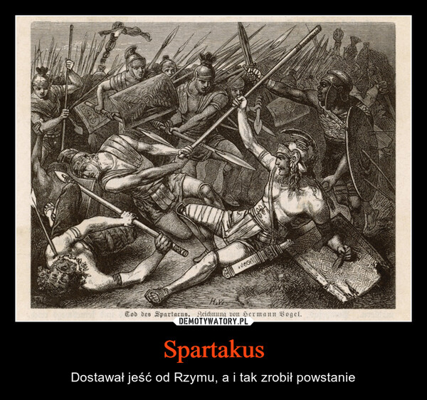 Spartakus – Dostawał jeść od Rzymu, a i tak zrobił powstanie Mirimatt*CoTod des Spartacus. Zeichnung von Hermann Vogel.
