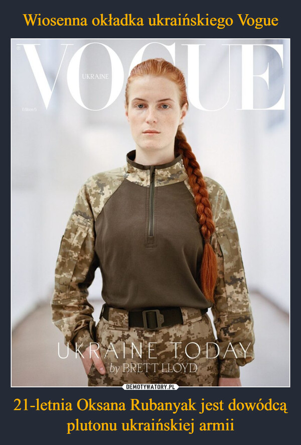 Wiosenna okładka ukraińskiego Vogue 21-letnia Oksana Rubanyak jest dowódcą plutonu ukraińskiej armii
