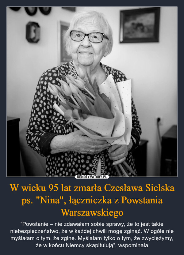 W wieku 95 lat zmarła Czesława Sielska ps. "Nina", łączniczka z Powstania Warszawskiego