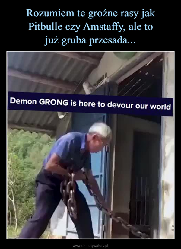  –  Demon GRONG is here to devour our world
