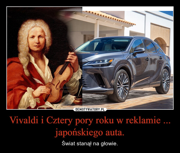 Vivaldi i Cztery pory roku w reklamie ... japońskiego auta. – Świat stanął na głowie. 