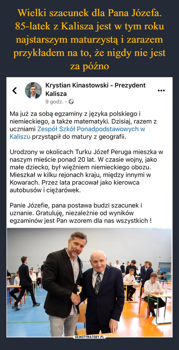 Wielki szacunek dla Pana Józefa. 85-latek z Kalisza jest w tym roku najstarszym maturzystą i zarazem przykładem na to, że nigdy nie jest za późno